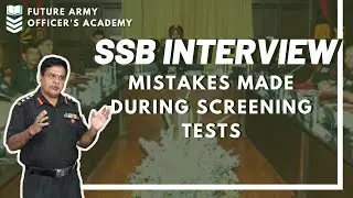 Why Candidates Fail in the SSB Screening? by Col Rajvir Sharma | Future Army Officer Academy Academy