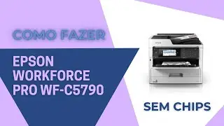 Como fazer um Epson WorkForce Pro WF-C5790 / WF-C5710 / PX-M884F / WF-C5799 / PX-M885F sem chip