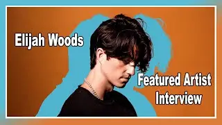 Elijah Woods Interview - Silver Lining EP