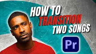 How to transition two songs in premiere pro