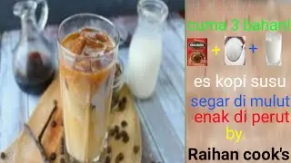 Coffee susu || cuma 3 bahan || anti gagal || resep anak SMP || Raihan cook's