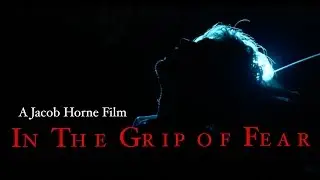 In the Grip of Fear (2016)