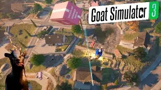 Goat Simulator 3 - Gameplay #6 - Помощь с переездом!