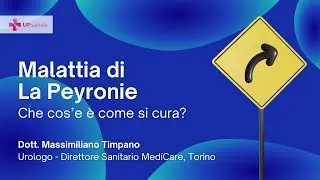 Che cos'è la Malattia di La Peyronie? - Dott. Massimiliano Timpano - UPsalute Channel
