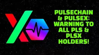 PULSECHAIN & PULSEX: WARNING TO ALL PLS & PLSX HOLDERS!