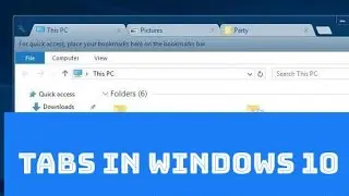 Tabs for Windows 10 file Explorer | Simple Steps