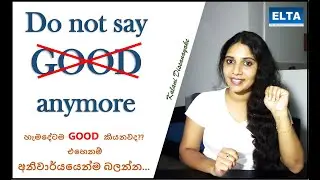 Interesting words you can use instead of GOOD - with Sinhala explanation