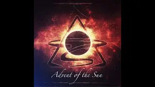Advent of the Sun (EP - 2013)