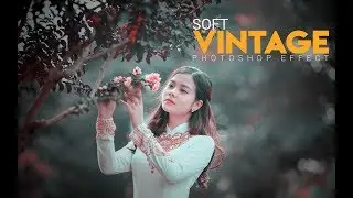 Soft Vintage Photoshop Effect - Photoshop CC Tutorial