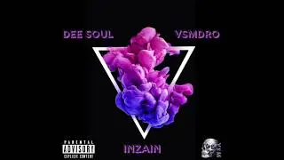 Dee Soul x VSMDRO x Inzain - DS3 [Prod. Augszillary]