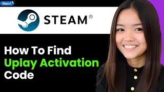 How To Find Uplay Activation Code on Steam 2026 (Step By Step)