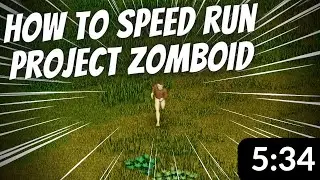 How to Speedrun Project Zomboid
