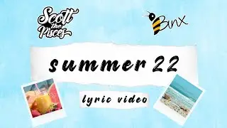 Scott the Pisces - Summer '22 (feat. BINX) (Lyric Video)