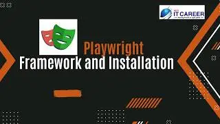 Playwright Framework and Installation | Step-by-Step Setup Guide