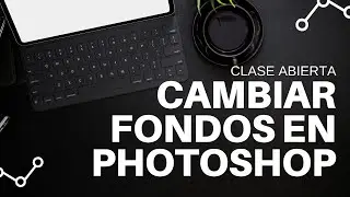 CLASE ABIERTA DE PHOTOSHOP / CAMBIAR FONDOS con Martin (estudiante)