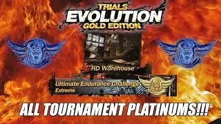 [Trials Evolution: Gold Edition] - All HD Warehouse Tournament Platinum Medals
