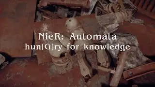 Final G: hun[G]ry for knowledge | NieR: Automata