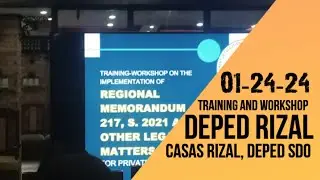 TRAINING AND WORKSHOP ON THE IMPLEMENTATION OF REGIONAL MEMORANDUM NO.217 S 2021  | 01-24-24