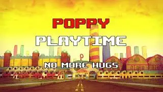 Poppy Playtime: Chapter I - No More Hugs (slowed)
