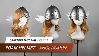 CraftingTutorial - Angewomon Foam Helmet (Part1) | Jak Cosplay