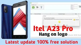 Itel A23 Pro L5006C Hang On Logo  Itel A23 Flashing Solution Error Fixed Free (Hindi)