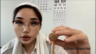 ASMR. Ko’z shifokori huzurida