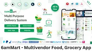 6amMart - Multivendor Food, Grocery, eCommerce, Parcel, Pharmacy delivery app Source Code Download