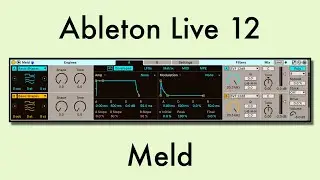 Meld - Ableton Live 12's New Synthesizer