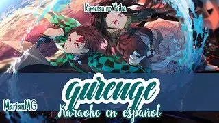 GURENGE - KIMETSU NO YAIBA OP [KARAOKE EN ESPAÑOL/MARYAN MG]🌙