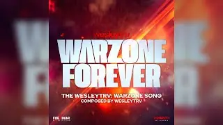 "Warzone Forever" - The WesleyTRV: Warzone Song | WesleyTRV