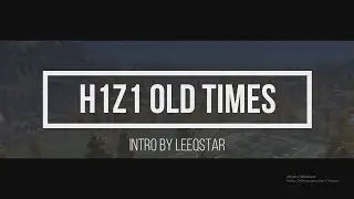 H1Z1 Old Times