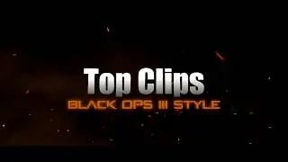 R.I.P. Bo3 - Top Clips | chikoclassic