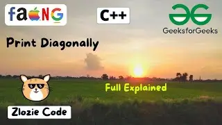 Print Diagonally C++ || GFG Problem in CPP 