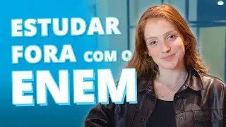 UNIVERSIDADES que aceitam a nota do ENEM para INTERCÂMBIO
