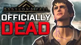 Babylon's Fall is Officially DEAD