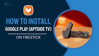 How to Install Google Play Store & Aptoide TV on FireStick (2025 Guide)