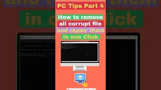 PC Tips Part 4 | How to remove all corrupt files and repair them in one click