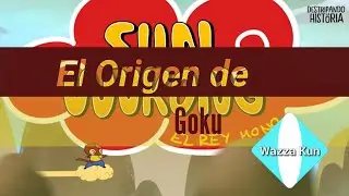 El Origen de Goku| Destripando la historia| Wazza Kun
