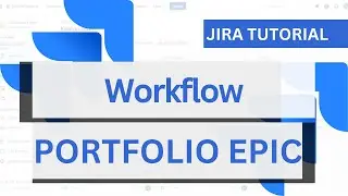 JIRA Portfolio Epic Workflow: From Funnel to Done Stage