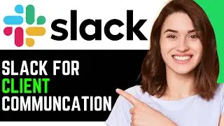 How To EASILY Use Slack For Client Communication! | NEW 2024