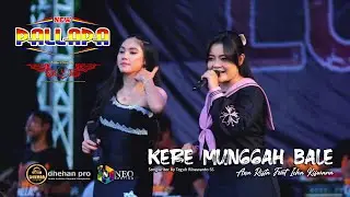 KERE MUNGGAH BALE - ANA RISTA FEAT ICHA KISWARA - NEW PALLAPA - DHEHAN PRO AUDIO - LOWO IRENG
