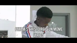 Fayam'S - l'histoire d'un môme (Lyrics)