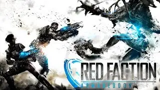 Red Faction Armageddon DLC ПУТЬ К ВОЙНЕ - Часть 1