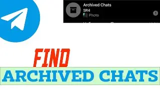 How to Find Archived Chats on Telegram I Full Guide (2025)