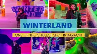 Visit to Winterland | First Vlog | -10C in karachi | Review of Chillest place in karachi