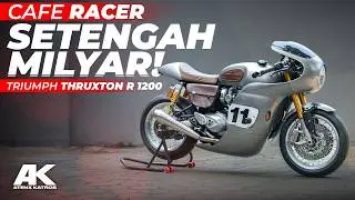 SETENGAH MILYAR !! Custom Caferacer Triumph Thruxton R 1200. #AtenxKatros