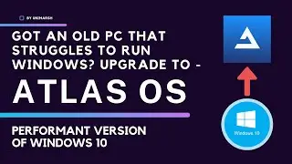 Want A PERFORMANT Version Of Windows 10? Upgrade To Atlas OS & Unlock Your PC's Full Potential!