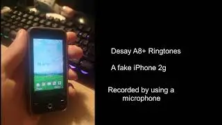 Desay A8+ Ringtones ¦ Fake iPhone 2g