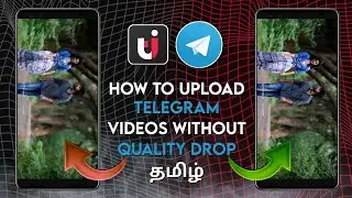 🤔 How To Upload Telegram Videos Without Any Quality Drop | Telegram Quality Drop Issue Solved