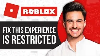 FIX: This Experience Is Restricted by Your Parental Controls Allowed Experiences Setting in Roblox